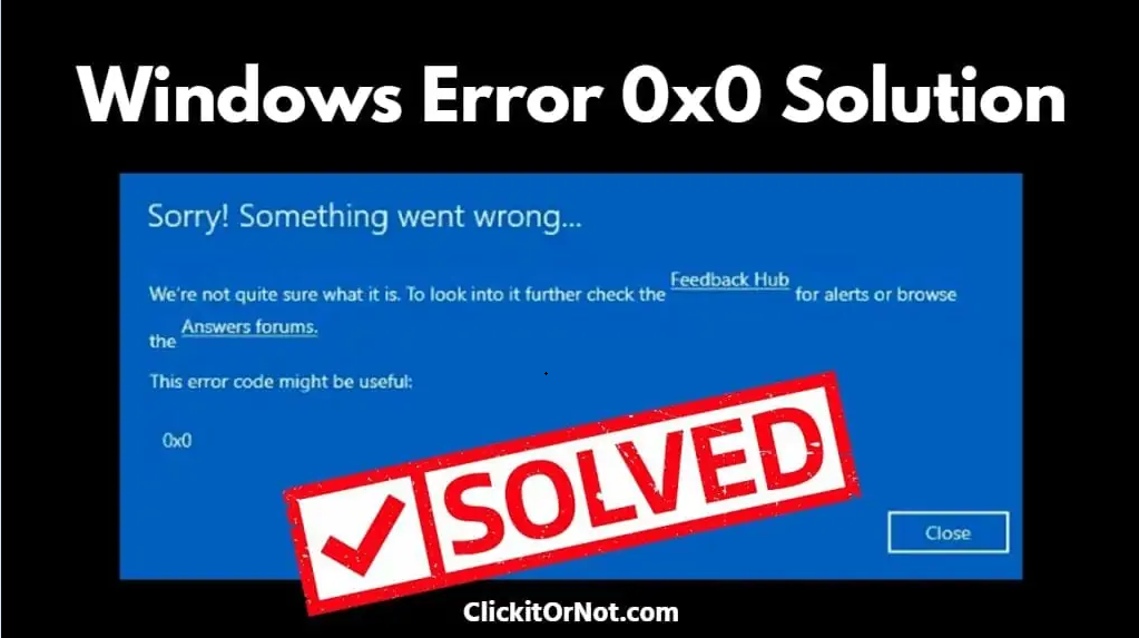 How to Fix Error 0x0 0x0 Permanently onesparkles.com